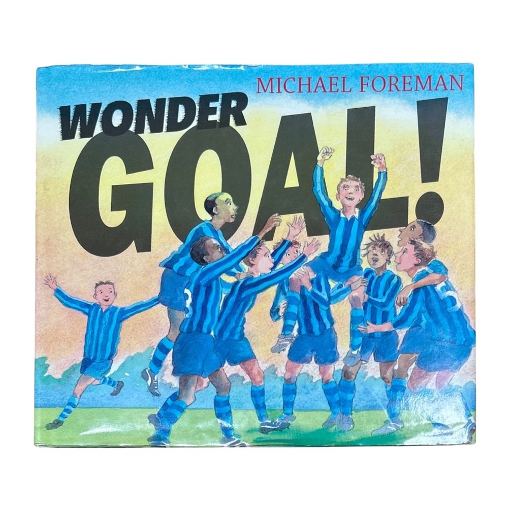 Wonder Goal! Michael Foreman Children’s Football Soccer Hardcover Picture Book